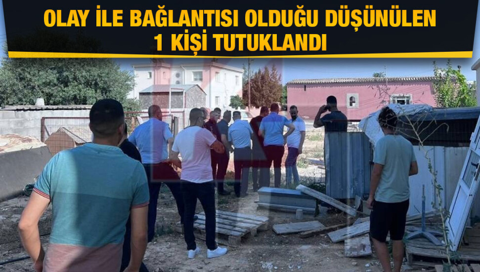 Firari şahıslar aranıyor: Olayla bağlantısı olduğu tespit edilen 1 kişi tutuklandı!